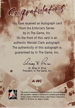 2011-12 In The Game Enforcers - Autographs #A-WC Wendel Clark Back