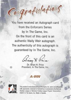 2011-12 In The Game Enforcers - Autographs #A-WW Wally Weir Back
