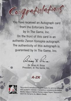 2011-12 In The Game Enforcers - Autographs #A-ZK Zenon Konopka Back