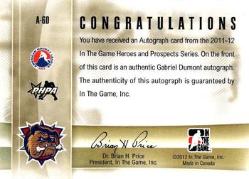 2011-12 In The Game Heroes and Prospects - Autographs #A-GD Gabriel Dumont Back