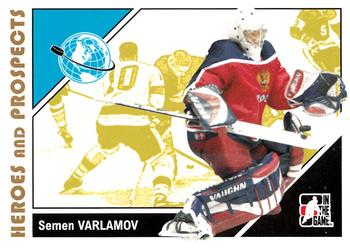 2007-08 In The Game Heroes and Prospects #15 Semen Varlamov Front