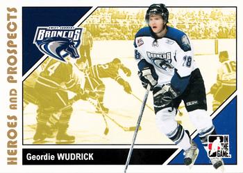 2007-08 In The Game Heroes and Prospects #175 Geordie Wudrick Front