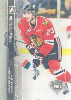2013-14 In The Game Heroes and Prospects #184 Dominic Turgeon Front