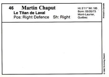 1990-91 7th Inning Sketch QMJHL #46 Martin Chaput Back