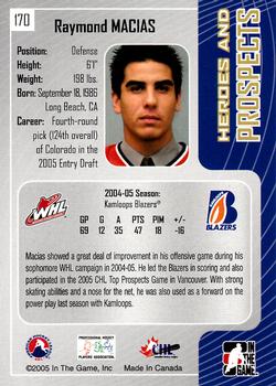 2005-06 In The Game Heroes and Prospects #170 Ray Macias Back