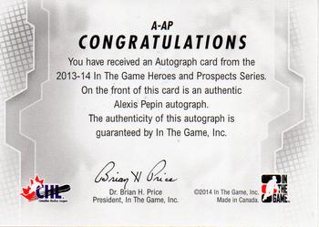 2013-14 In The Game Heroes and Prospects - Autographs #A-AP Alexis Pepin Back