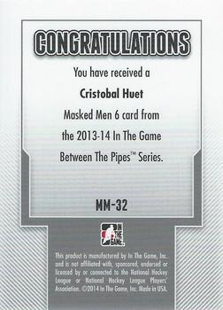 2013-14 In The Game Between the Pipes - Masked Men 6 Red #MM-32 Cristobal Huet Back