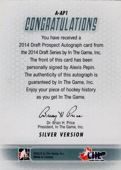 2014 In The Game Draft Prospects - Autographs #A-AP1 Alexis Pepin Back