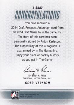 2014 In The Game Draft Prospects - Autographs Gold #A-AKA2 Anton Karlsson Back