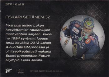 2013-14 Cardset Finland - Stopping the Puck 2 #STP II 6 Oskari Setänen Back