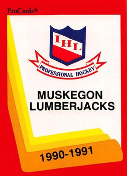 1990-91 ProCards AHL/IHL #392 Muskegon Lumberjacks Front