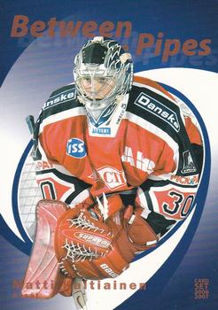 2006-07 Cardset Finland - Between the Pipes #23 Matti Kaltiainen Front