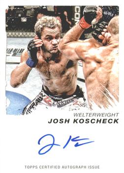 2011 Topps UFC Moment of Truth - Certified Signatures #CS-JK Josh Koscheck Front