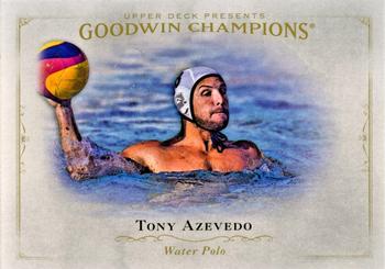 2016 Upper Deck Goodwin Champions #76 Tony Azevedo Front
