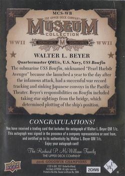 2016 Upper Deck Goodwin Champions - Museum Collection World War II Signatures #MCS-WB Walter L. Beyer Back