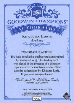 2016 Upper Deck Goodwin Champions - Autograph Inscriptions #A-KL Khatuna Lorig Back