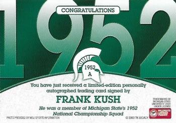 2003 TK Legacy Michigan State Spartans - National Champions Autographs #1952A Frank Kush Back