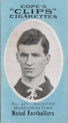 1910 Cope Brothers Noted Footballers #427 James Macauley Front