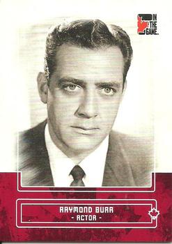 2011 In The Game Canadiana #75 Raymond Burr Front