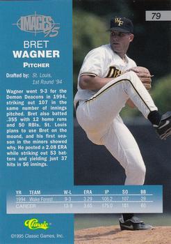 1995 Classic Images Four Sport #79 Bret Wagner Back