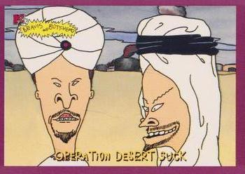 1994 Topps Beavis And Butt-Head #6869 Operation Desert Suck Front