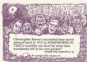 1992 Imagine You Slay Me!! #6 “They expect us to believe this stuff?” Back