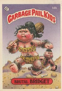 1985 Topps Garbage Pail Kids Series 2 #56b Brutal Bridget Front