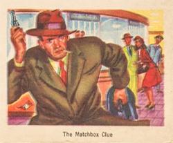 1949 Bowman America Salutes the FBI - Heroes of the Law (R701-6) #9 The Matchbox Clue Front