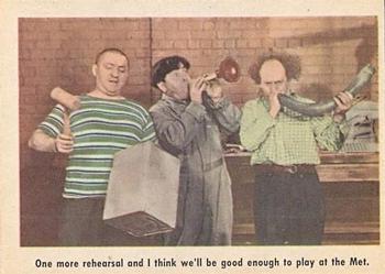 1959 Fleer The Three Stooges #18 One more rehearsal and I think we'll be good enough to play at the Met. Front