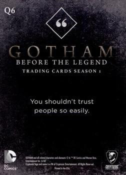 2016 Cryptozoic Gotham Season 1 - Quotes #Q6 Selina Kyle Back