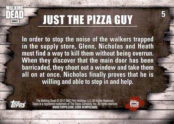 2017 Topps The Walking Dead Season 6 #5 Just the Pizza Guy Back