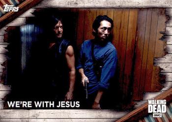 2017 Topps The Walking Dead Season 6 #61 We’re With Jesus Front