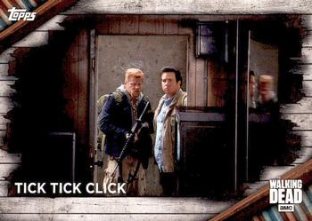 2017 Topps The Walking Dead Season 6 #79 Tick Tick Click Front