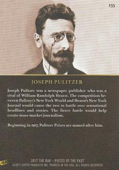 2017 The Bar Pieces of the Past #155 Joseph Pulitzer Back