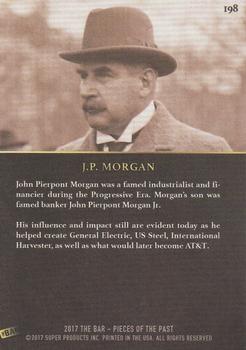 2017 The Bar Pieces of the Past #198 J.P. Morgan Back