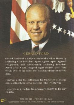 2017 The Bar Pieces of the Past - Limited Edition #38 Gerald Ford Back