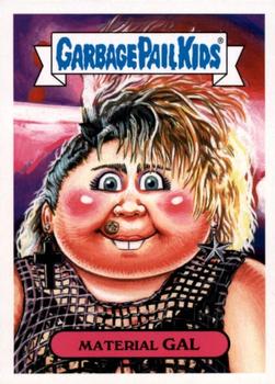 2018 Topps Garbage Pail Kids We Hate the '80s #2b Material Gal Front