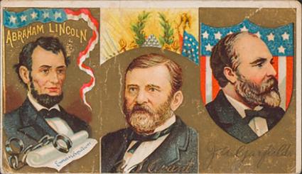 1888 W. Duke, Sons & Co. Great Americans (N112) #NNO Abraham Lincoln / Ulysses S. Grant / James A. Garfield Front