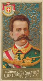 1889 Allen & Ginter World's Sovereigns (N34) #NNO King Of Italy Front
