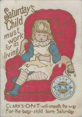 1890 Clark's Thread Children of the Week (H750) #NNO Saturday's Child Must Work for It's Living Front