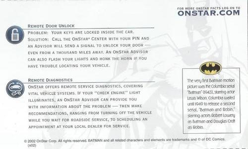 2002 OnStar Batman Collector Cards #NNO On the mean streets of Gotham City, the Batmobile rules. Back