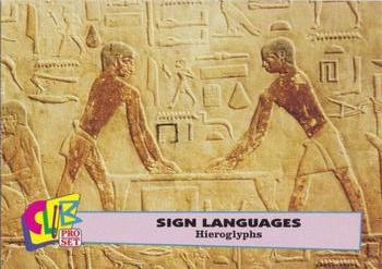 1992 Club Pro Set Sign Languages #9 Hieroglyphs Front