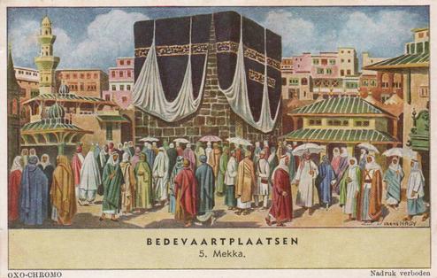1956 Liebig/Oxo Bedevaartplaatsen (Pilgrimages) (Dutch Text) (F1647, S1647) #5 Mekka Front