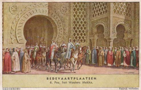 1956 Liebig/Oxo Bedevaartplaatsen (Pilgrimages) (Dutch Text) (F1647, S1647) #6 Fez, het Westers Mekka Front