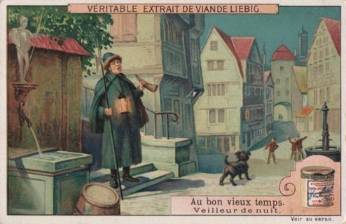 1910 Liebig Au bon vieux temps (The good old times) (French Text) (F1008, S1009) #NNO Veilleur de nuit Front