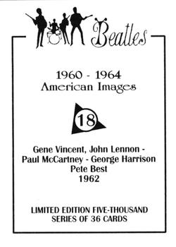 1992 American Images The Beatles: 1960 Thru 1964 #18 Gene Vincent, John Lennon - Paul McCartney - George Harrison - Pete Best 1962 Back