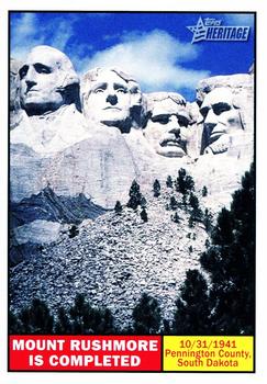 2009 Topps American Heritage #116 Mount Rushmore is Completed Front