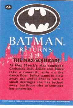 1992 Topps Batman Returns #64 The Max-squerade Back