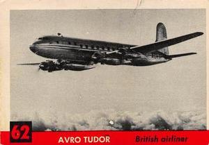 1956 Topps Jets (R707-1) #62 Avro Tudor                  British airliner Front