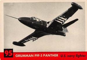 1956 Topps Jets (R707-1) #95 Grumman F9F-5 Panther       U.S. navy fighter Front